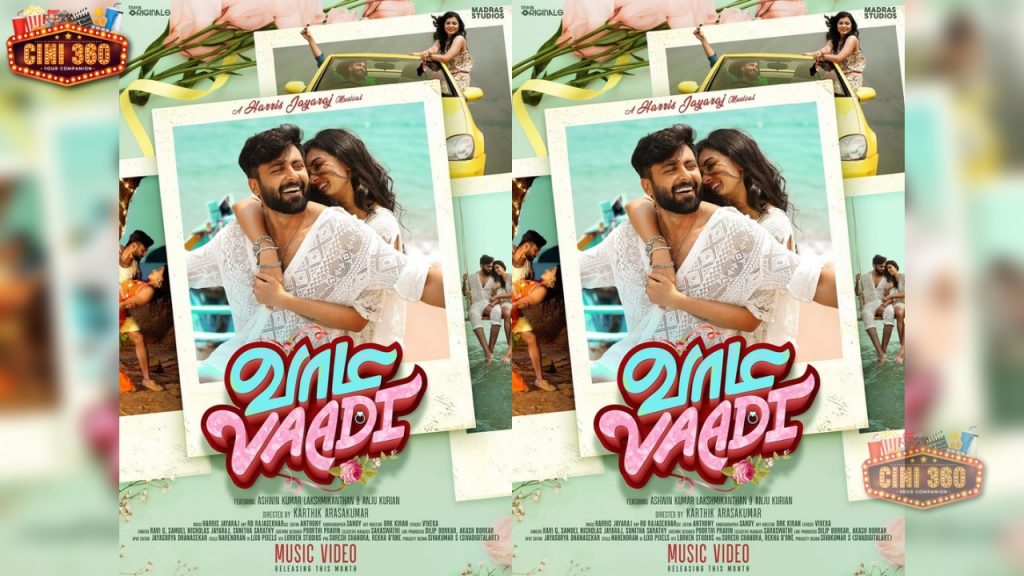 Ashwin Kumar To Star In Harris Jayaraj's First Independent Song First look "Vadi Vadi"