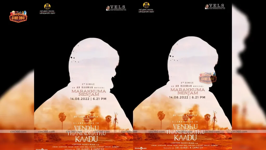 vendhu-thanindhathu-kaadu-second-single-marakkuma-nenjam-release-on-aug-14